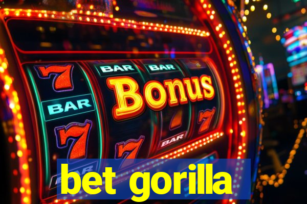 bet gorilla